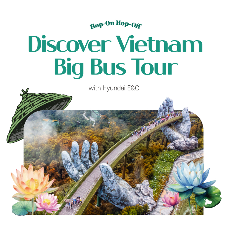 Hop-On Hop-off Discover Vietnam Big Bus Tour with Hyundai E&C